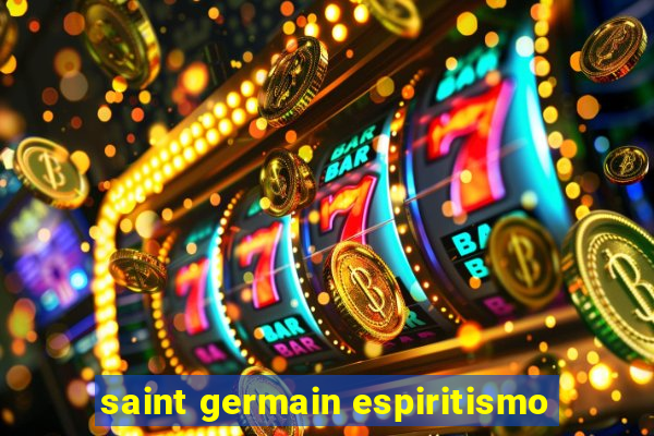 saint germain espiritismo